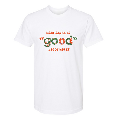 "Santa: Is Good Negotiable?" | Humor Christmas Regular T-Shirt